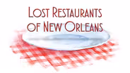 Lost Restaurants of New Orleans