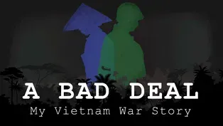 A Bad Deal: My Vietnam War Story