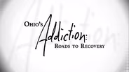 Ohio Addiction: Roads to Recovery Preview
