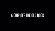 A Chip off the Old Rock