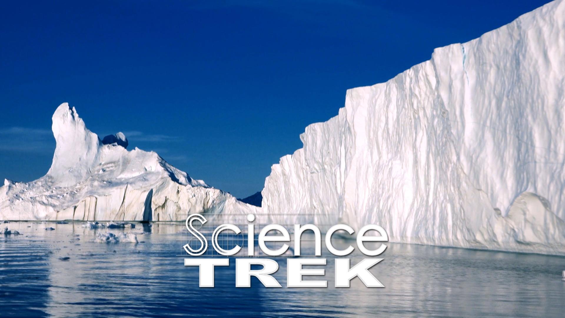 Science Trek | Glaciers: Icebergs Ho! | PBS