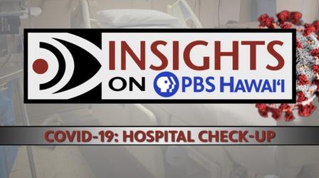 Video thumbnail: Insights on PBS Hawaiʻi 1/28/21 COVID-19: Hospital Check-Up
