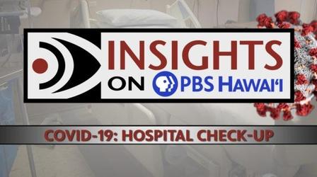 Video thumbnail: Insights on PBS Hawaiʻi 1/28/21 COVID-19: Hospital Check-Up