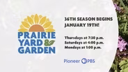 Prairie Yard and Garden 36th season begins January 19th
