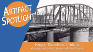 Artifact Spotlight: Fargo - Moorhead Bridges