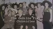 Gefilte Fish Chronicles