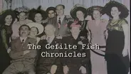 Gefilte Fish Chronicles