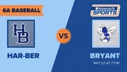 Arkansas TV Sports 2026 Baseball State Finals: 6A - Har-Ber vs. Bryant