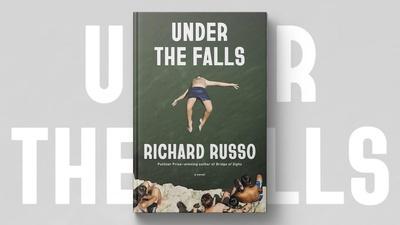 Richard Russo visits places left behind in 'Under the Falls'