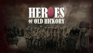 Heroes of Old Hickory