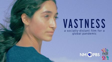 Video thumbnail: Vastness: A Socially-Distant Film for a Global Pandemic Vastness: A Socially-Distant Film for a Global Pandemic