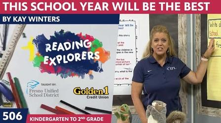 Video thumbnail: Reading Explorers K-2-506: This School Year Will Be The Best by Kay Winters