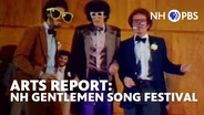 Arts Report: NH Gentlemen Song Festival