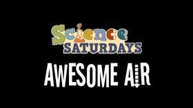 Video thumbnail: ThinkTV Education Science Saturdays - Awesome Air