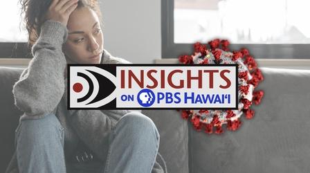 Video thumbnail: Insights on PBS Hawaiʻi 2/17/22 COVID-19: Long Term Effects