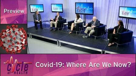 Video thumbnail: Cycle of Health Covid-19: Where Are We Now?