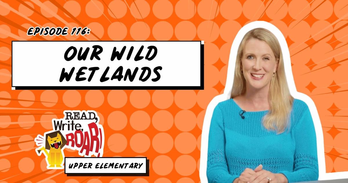 Read, Write, ROAR! | Our Wild Wetlands | Season 1 | Episode 1016 | PBS
