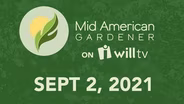 September 2, 2021 - Mid-American Gardener