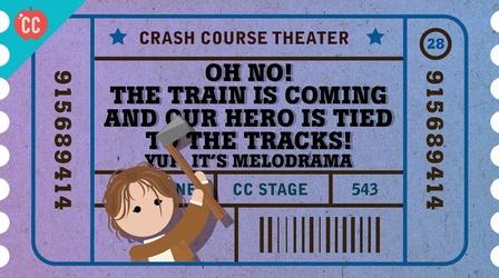 Video thumbnail: Crash Course Theater The Rise of Melodrama