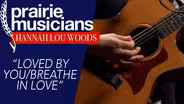 Hannah Lou Woods "Loved By You/Breathe in Love"