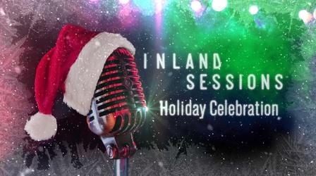 Video thumbnail: Inland Sessions Holiday Celebration