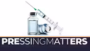 Pressing Matters | Childhood Vaccines