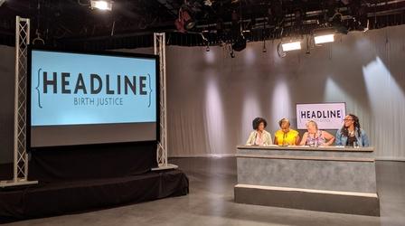 Video thumbnail: Headline Birth Justice | Panel Discussion