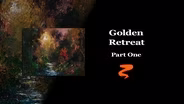 Golden Retreat Part I