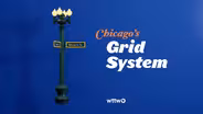 WTTW News Explains: What Is Chicago's Street Grid System?