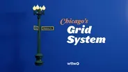 WTTW News Explains: What Is Chicago's Street Grid System?