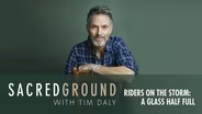 Riders on the Storm: A Glass Half Full