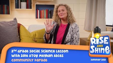 Video thumbnail: Rise and Shine Social Studies Meghan Ables Community Parade