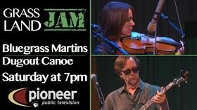 Video thumbnail: Grassland Jam S4 Ep 6: Bluegrass Martins / Dugout Canoe