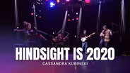 Cassandra Kubinski Performs "Hindsight Is 2020"