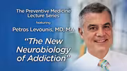 The New Neurobiology Of Addiction - Preview