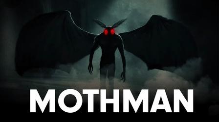 Video thumbnail: Monstrum Mothman: America's Notorious Winged Monster