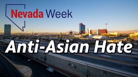 Video thumbnail: Nevada Week Anti-Asian Hate