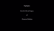 Highlights of the Life and Legacy of Frances Perkins