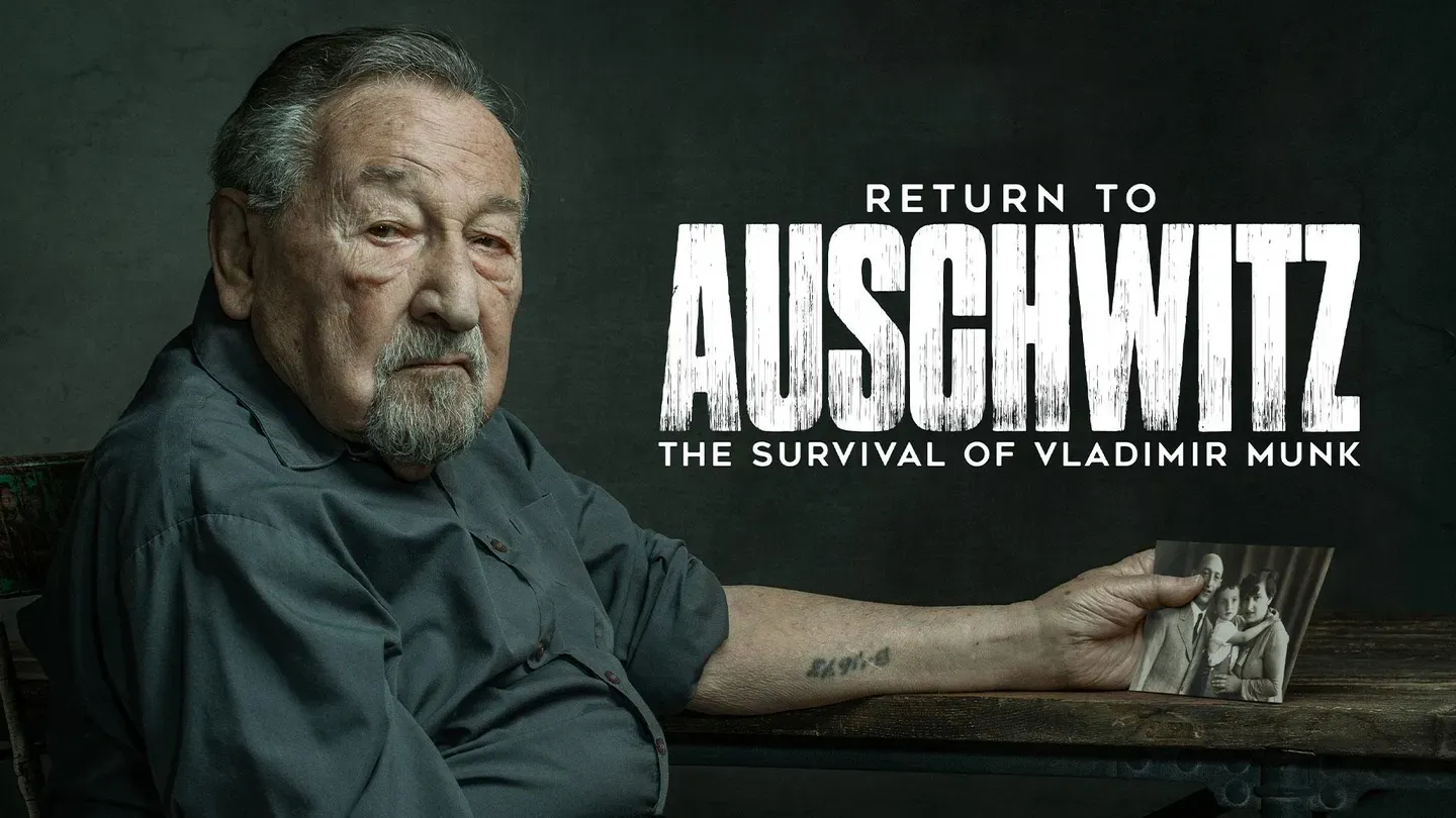 Return to Auschwitz: The Survival of Vladimir Munk