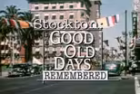 Stockton: The Good Old Days Remembered