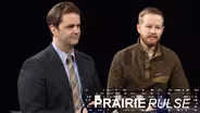 Prairie Pulse 1620: Dr. Thomas Haldis & Zeke Reynolds