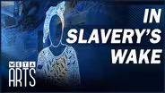 "In Slavery’s Wake" is a Groundbreaking New Exhibit at the Smithsonian NMAAHC