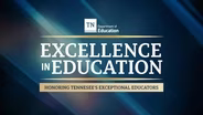 The Tennessee Department of Education Excellence in Education Celebration