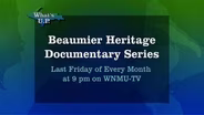 Beaumier Heritage Documentary Series