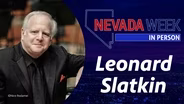 Nevada Week In Person | 	Leonard Slatkin