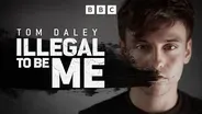 Tom Daley: Illegal To Be Me