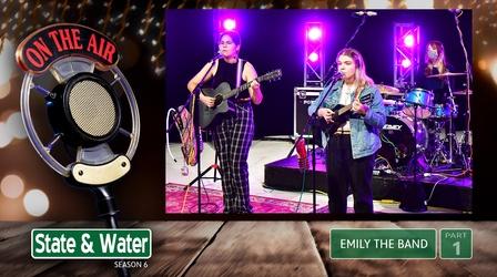 Video thumbnail: State & Water S06 E02: Emily the Band | Part 1