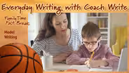 Family Time Fast Break: Model Writing