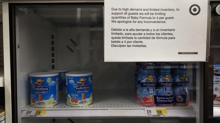 Video thumbnail: PBS NewsHour How quickly will infant formula be back on shelves?