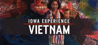 Iowa Experience: Vietnam